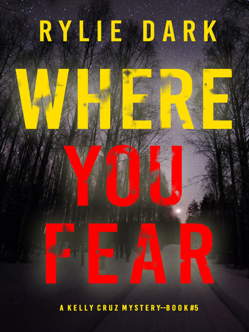 Title details for Where You Fear by Rylie Dark - Wait list